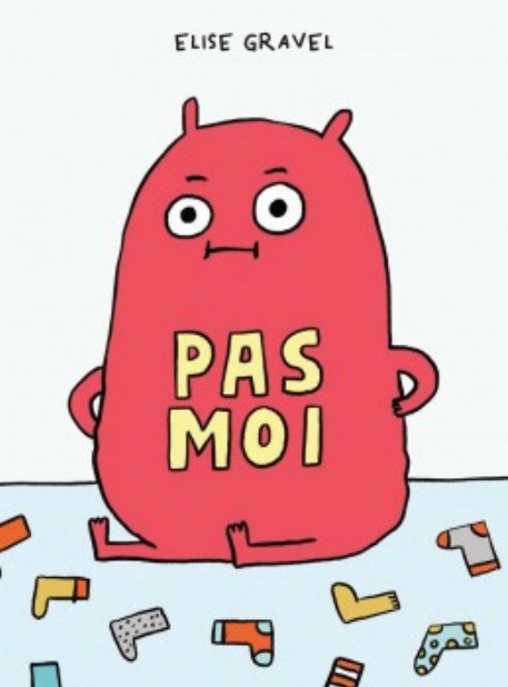 Pas moi - Élise Gravel | Scholastic