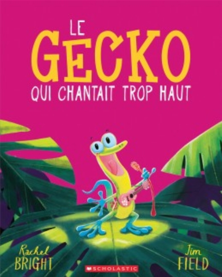 Le Gecko qui chantait trop haut | Scholastic