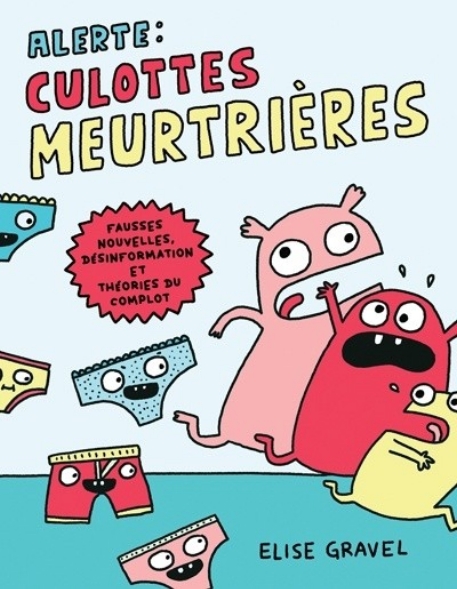 Alerte : Culottes meurtrières - Élise Gravel | Scholastic