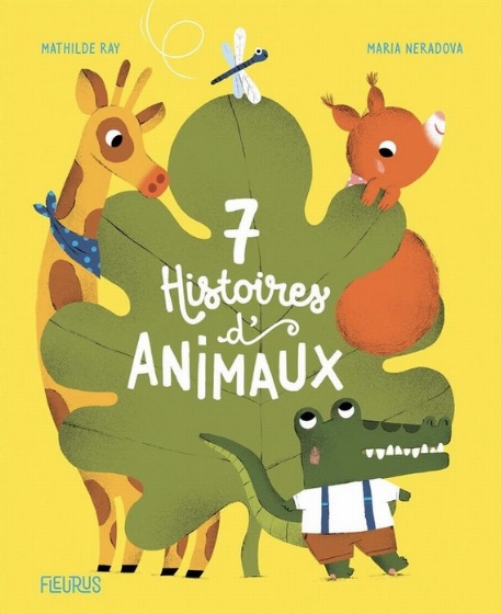 7 histoires d'animaux - Mathilde Ray | Fleurus