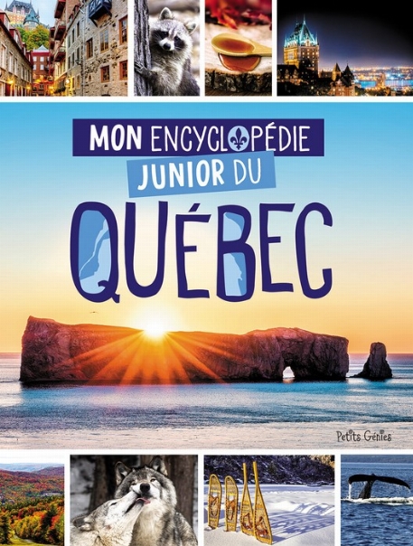 Mon encyclopédie junior du Québec | Petits Génies