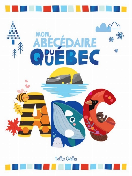 Mon abécédaire du Québec | Petits Génies