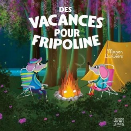 Des vacances pour Fripoline | Éditions Michel Quintin