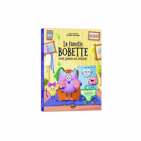 La famille Bobette n'est jamais en retard | Auzou
